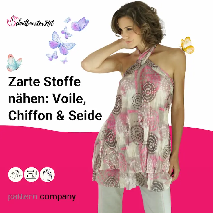 Schnnittmuster für  zarte Stoffe wie Voile, Chiffon & Seide
